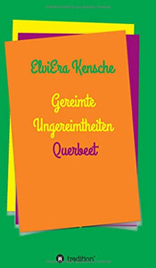 Gereimte Ungereimtheiten: Querbeet (German Edition) - 9783347224896