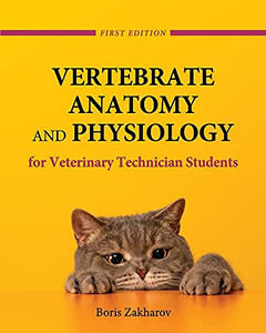 Vertebrate Anatomy And Physiology For Veterinary Technician Students