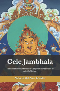 Gele Jambhala: Tibetaanse Rituelen, Mantra's en Offergaven voor Spirituele en MateriÃ«le Welvaart