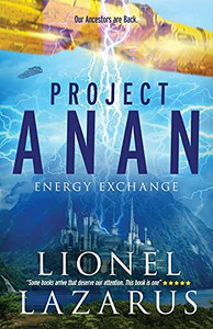 Project Anan (Book 1 Of The Energy Exchange Series): Energy Exchange Project Anan (Book 1 Of The Energy Exchange Series): Energy Exchange