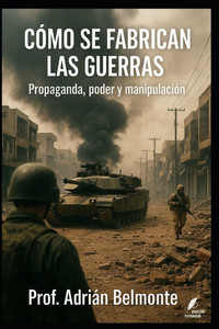 CÃ³mo se fabrican las guerras