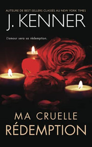 Ma Cruelle Rã©Demption (La Sã©Rie De L'Ange Dã©Chu) (French Edition)