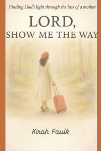 Lord Show Me The Way