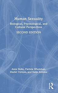 Human Sexuality: Biological, Psychological, And Cultural Perspectives Human Sexuality: Biological, Psychological, And Cultural Perspectives