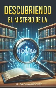 Descubriendo El Misterio de la Honra