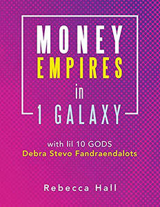 Money Empires In 1 Galaxy With Lil 10 Gods Debra Stevo Fandraendalots Money Empires In 1 Galaxy With Lil 10 Gods Debra Stevo Fandraendalots