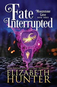Fate Interrupted: A Paranormal Women'S Fiction Novel (Moonstone Cove)