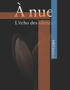 Ã  nue: l'Ã©cho des silences