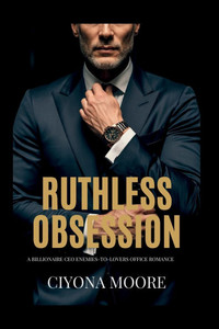 Ruthless Obsession: A Billionaire CEO Enemies-to-Lovers Office Romance