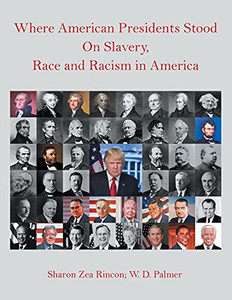Where American Presidents Stood On Slavery, Race And Racism In America