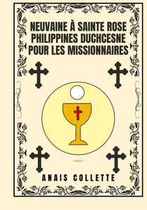 Neuvaine à Sainte Rose Philippines Duchcesne pour les missionnaires