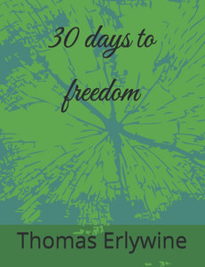 30 days to freedom: A journey to overcoming addiction!!