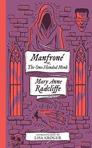 Manfrone; Or, The One-Handed Monk (Monster, She Wrote) - 9781954321021