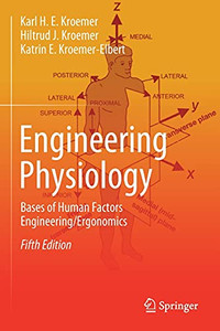Engineering Physiology: Bases Of Human Factors Engineering/ Ergonomics Engineering Physiology: Bases Of Human Factors Engineering/ Ergonomics