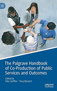 The Palgrave Handbook Of Co-Production Of Public Services And Outcomes The Palgrave Handbook Of Co-Production Of Public Services And Outcomes