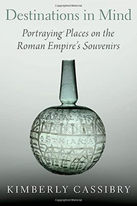 Destinations In Mind: Portraying Places On The Roman Empire'S Souvenirs
