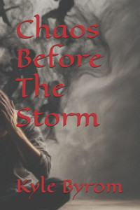 Chaos Before The Storm
