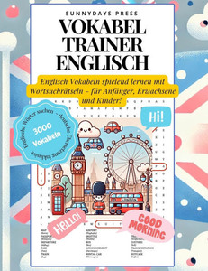 Vokabeltrainer Englisch: Englisch Vokabeln spielend lernen mit Wortsuchrätseln - für Anfänger, Erwachsene und Kinder! 3000 Vokabeln! Englische Wörter