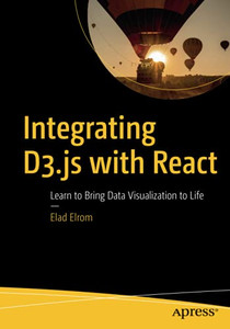 Integrating D3.Js With React: Learn To Bring Data Visualization To Life