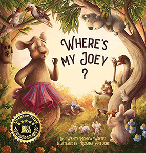 Where'S My Joey?: A Heartwarming Bedtime Story For Children Of All Ages