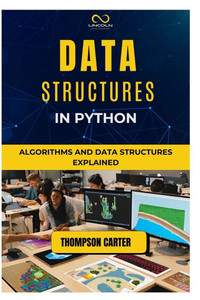 Data Structures in Python: Algorithms and Data Structures Explained