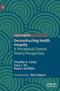 Deconstructing Health Inequity: A Perceptual Control Theory Perspective Deconstructing Health Inequity: A Perceptual Control Theory Perspective