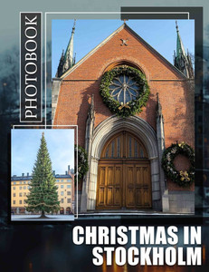 Christmas in Stockholm Photo Book: Explore 40 Stunning Images Highlighting Festive Celebrations In Stockholm For Holiday Enthusiasts