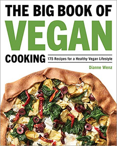 The Big Book Of Vegan Cooking: 175 Recipes For A Healthy Vegan Lifestyle The Big Book Of Vegan Cooking: 175 Recipes For A Healthy Vegan Lifestyle