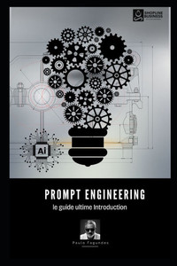 Prompt Engineering: le guide ultime Introduction