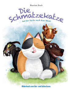 Die Schmatzekatze: Auf der Suche nach dem Miau