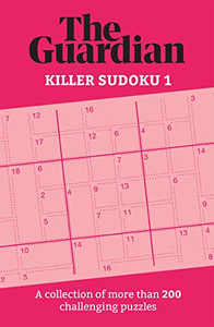 Killer Sudoku: A Collection Of 200 Perplexing Puzzles (Guardian Puzzles)