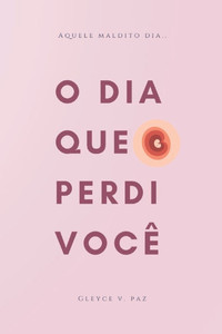 O dia que perdi vocÃª