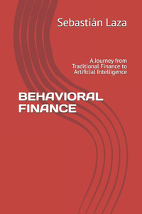 Behavioral Finance: A Journey from Traditional Finance to Artificial Intelligence