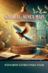 Gaiolas, Nunca Mais