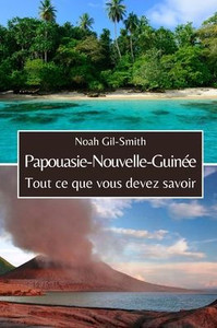 Papouasie-Nouvelle-GuinÃ©e: Tout ce que vous devez savoir