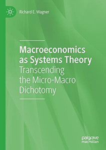 Macroeconomics As Systems Theory: Transcending The Micro-Macro Dichotomy
