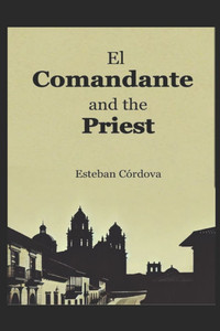 El Comandante and the Priest