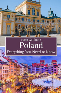 Poland: Everything You Need to Know