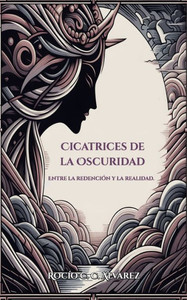 Cicatrices de la Oscuridad: Entre la redención y la realidad
