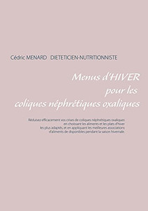 Menus D'Hiver Pour Les Coliques Nã©Phrã©Tiques Oxaliques (French Edition)