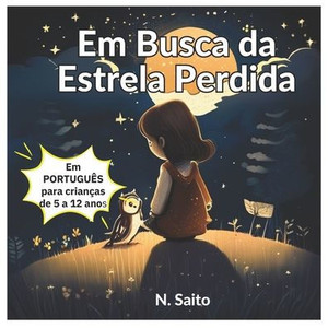 Em Busca da Estrela Perdida: Uma Aventura Cheia de Mistérios e Magia