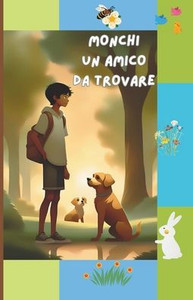 Monchi, Un Amico Da Trovare