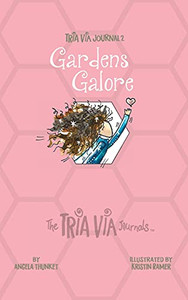 Tria Via Journal 2: Gardens Galore (The Tria Via Journals) - 9781989269428 Tria Via Journal 2: Gardens Galore (The Tria Via Journals) - 9781989269428