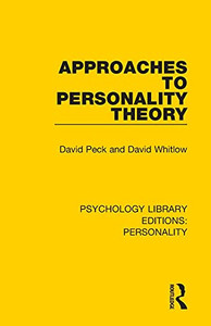 Approaches To Personality Theory (Psychology Library Editions: Personality) Approaches To Personality Theory (Psychology Library Editions: Personality)