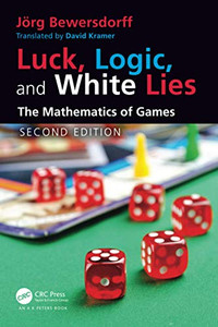 Luck, Logic, And White Lies (Ak Peters/Crc Recreational Mathematics Series)