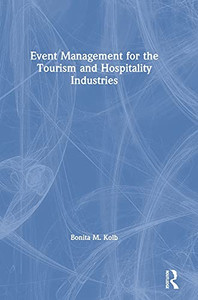 Event Management For The Tourism And Hospitality Industries - 9780367649975