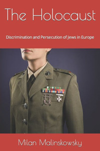 The Holocaust: Discrimination and Persecution of Jews in Europe