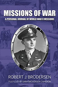 Missions Of War: A Personal Journal Of World War Ii Mission - 9781637902141 Missions Of War: A Personal Journal Of World War Ii Mission - 9781637902141