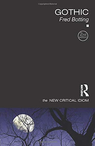 Gothic (The New Critical Idiom) Gothic (The New Critical Idiom)