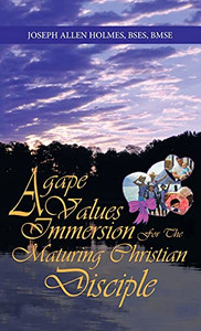Agape Values Immersion: For The Maturing Christian Disciple - 9781982266776 Agape Values Immersion: For The Maturing Christian Disciple - 9781982266776